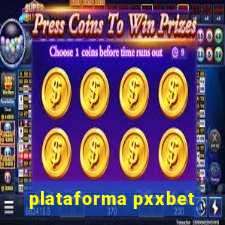 plataforma pxxbet